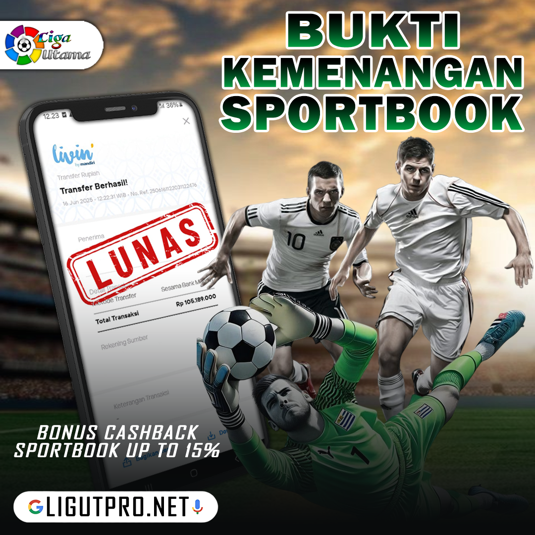 INFO KEMENANGAN LIGA UTAMA TANGGAL 16 JUNI 2025