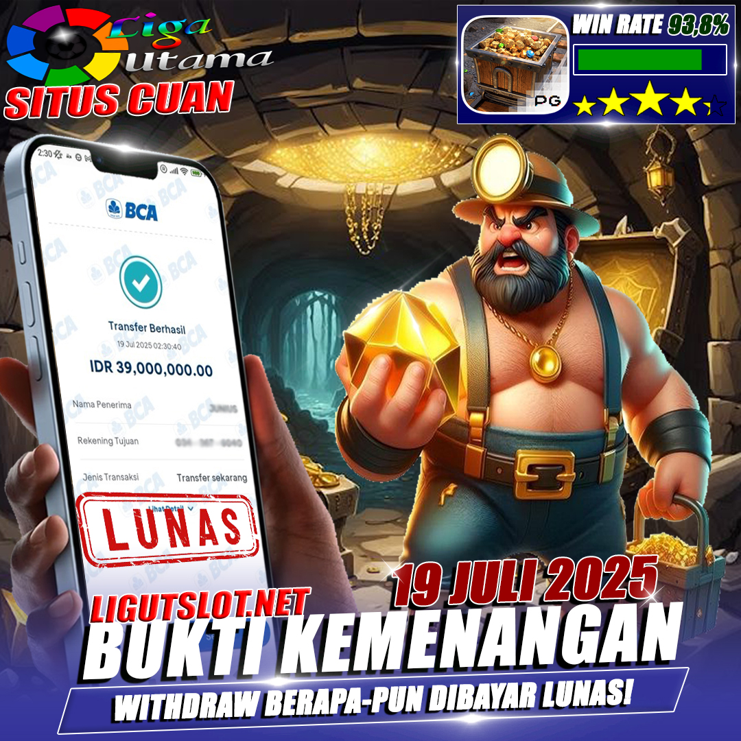 INFO KEMENANGAN SLOT LIGA UTAMA TANGGAL 19 JULI 2025