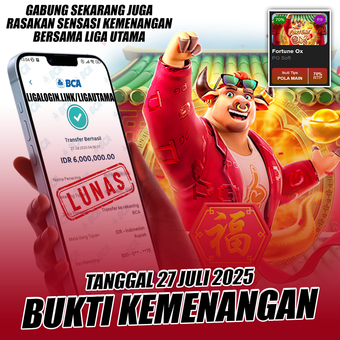 INFO KEMENANGAN LIGA UTAMA TANGGAL 27 JULI 2025